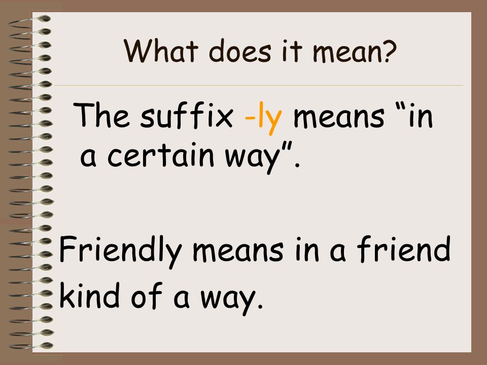 What Does The Suffix Ly Stand For