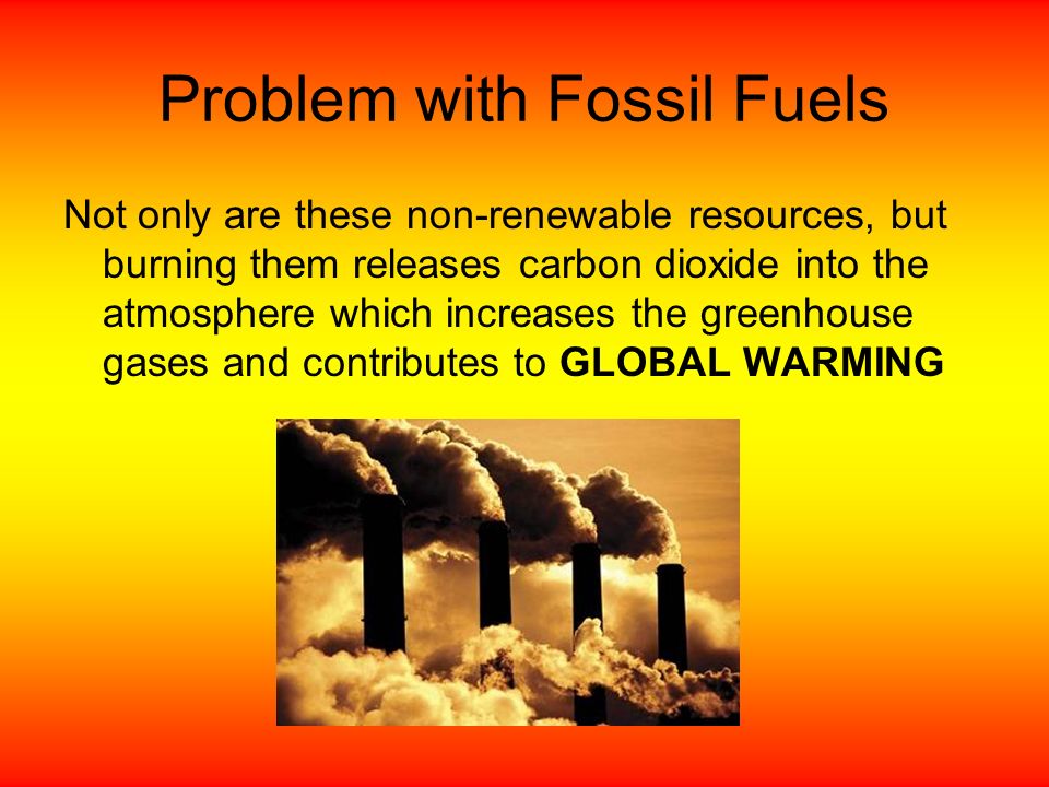 Problem with Fossil Fuels