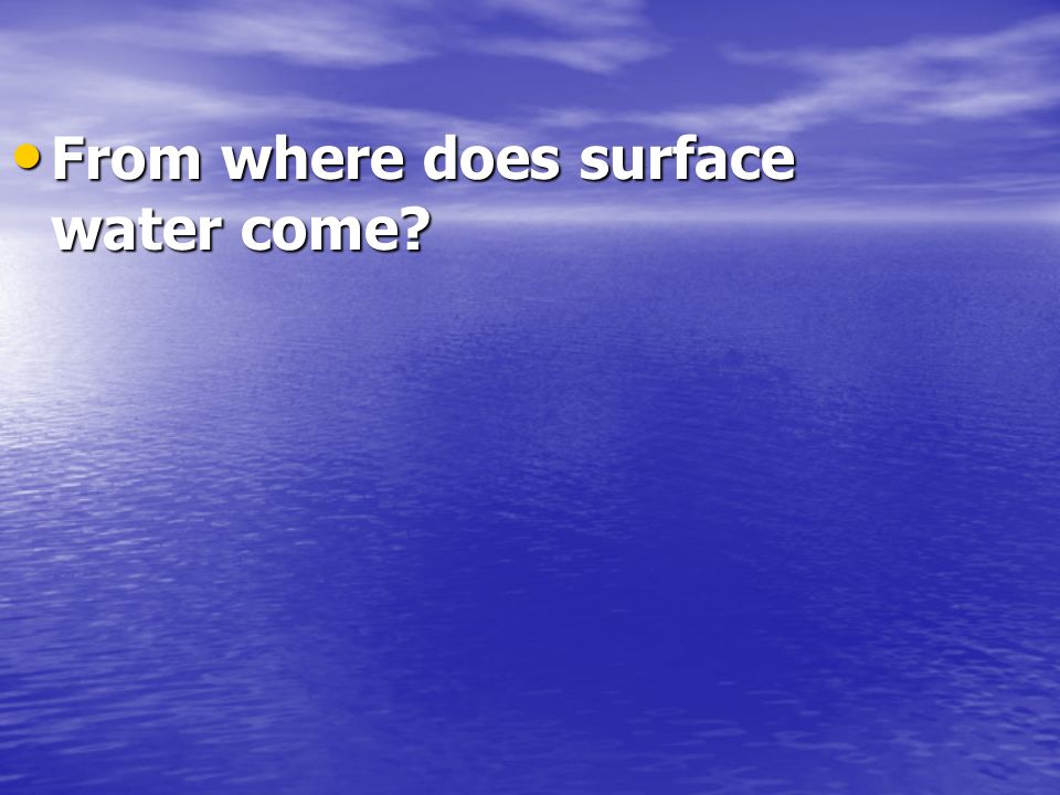 From where does surface water come