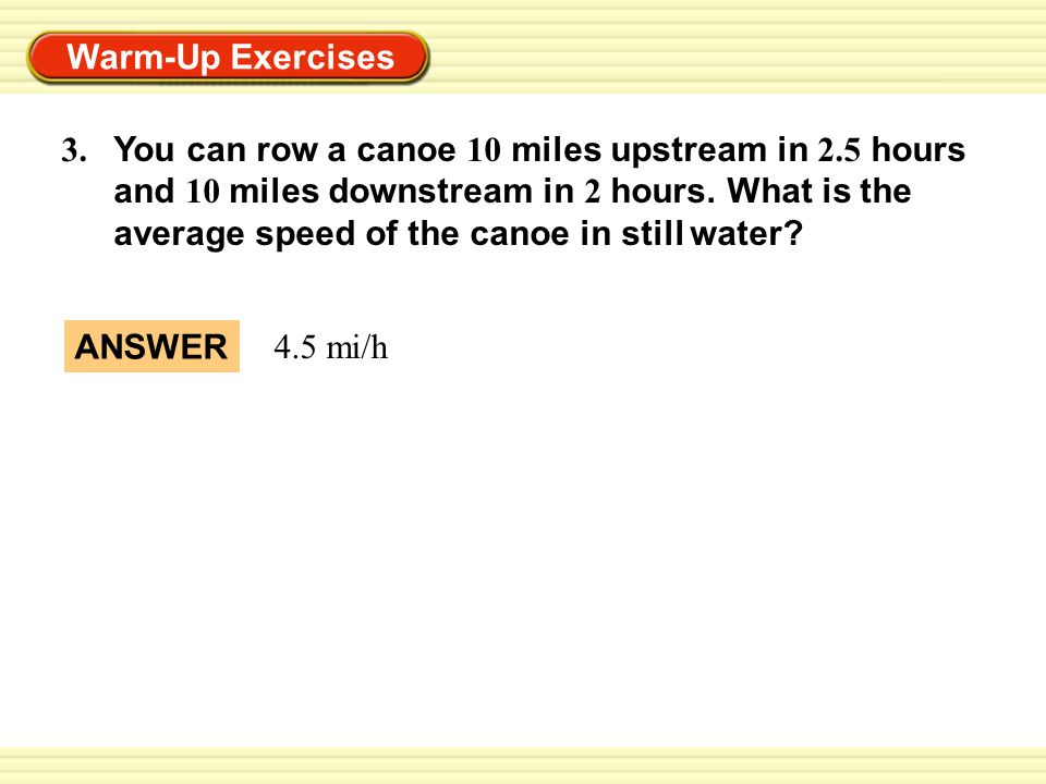 3. You can row a canoe 10 miles upstream in 2
