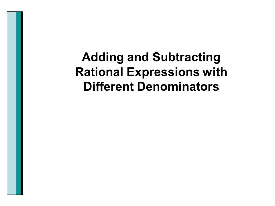 Adding and Subtracting Rational Expressions with Different Denominators