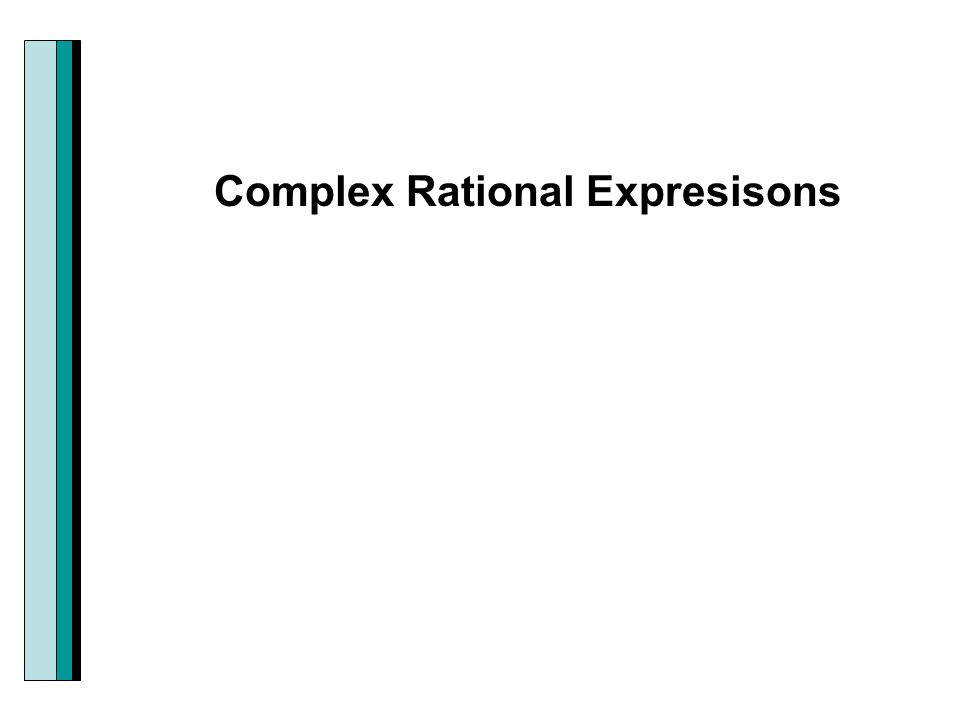 Complex Rational Expresisons