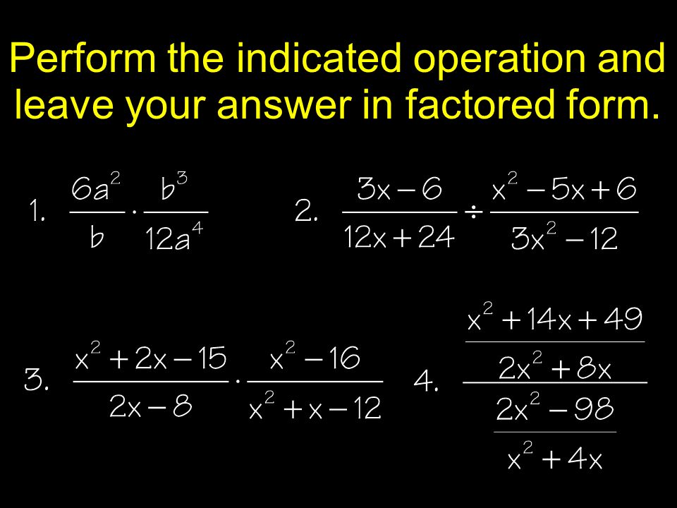 Perform the indicated operation and leave your answer in factored form.