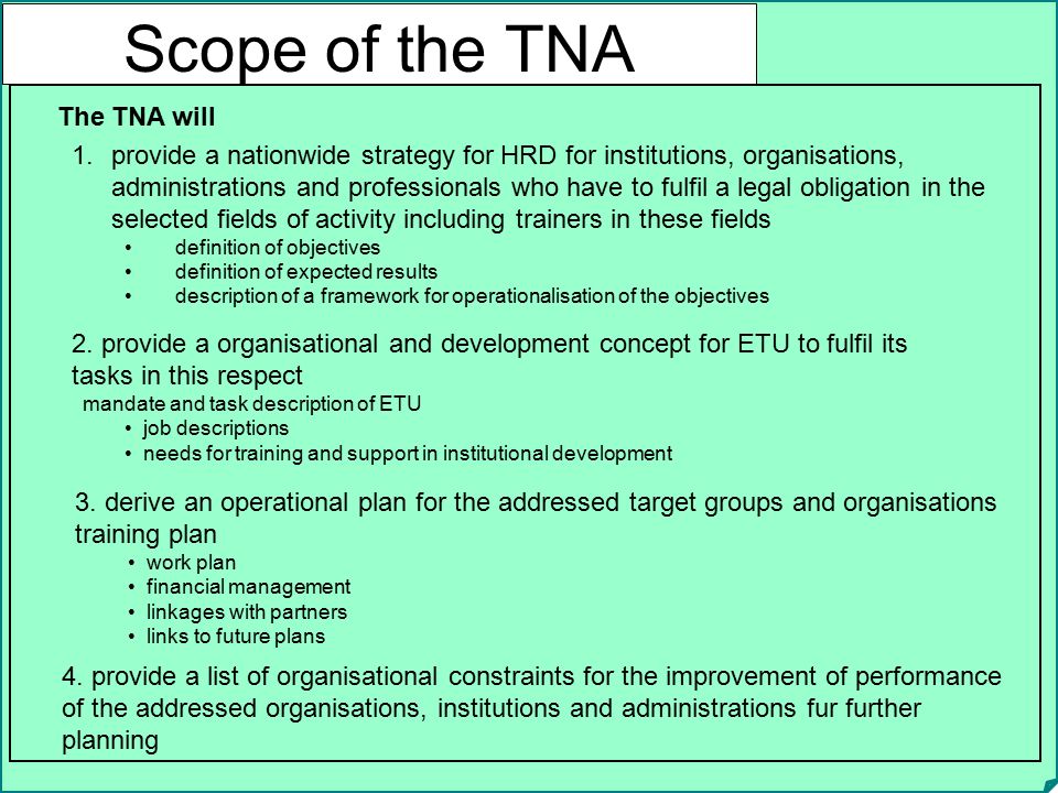 Scope of the TNA The TNA will