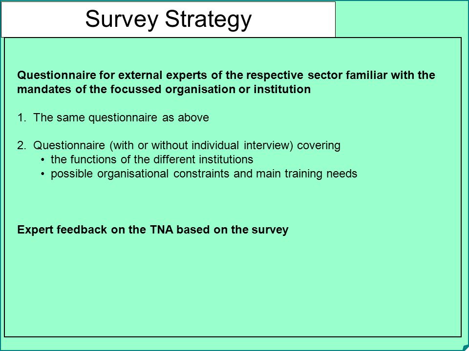 Survey Strategy Questionnaire for external experts of the respective sector familiar with the mandates of the focussed organisation or institution.