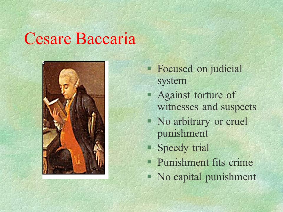 Cesare Baccaria Focused on judicial system
