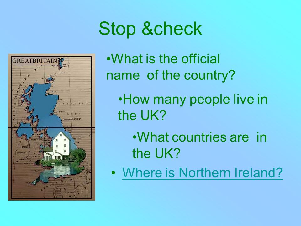 The uk is the Official name of the Country. What is the Official name of great Britain. Where is North. Where Ireland is located. The official name of the uk is