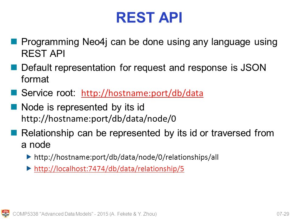REST API Programming Neo4j can be done using any language using REST API. Default representation for request and response is JSON format.