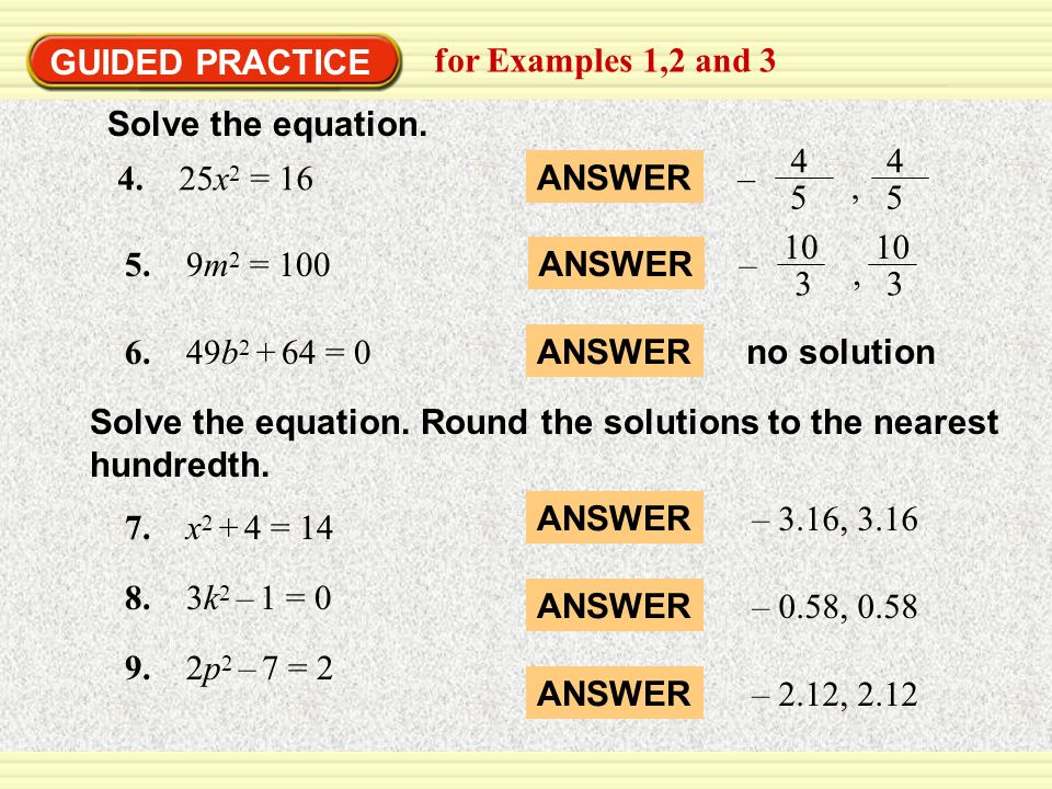 EXAMPLE 1 GUIDED PRACTICE. Solve quadratic equations. for Examples 1,2 and 3. Solve the equation.