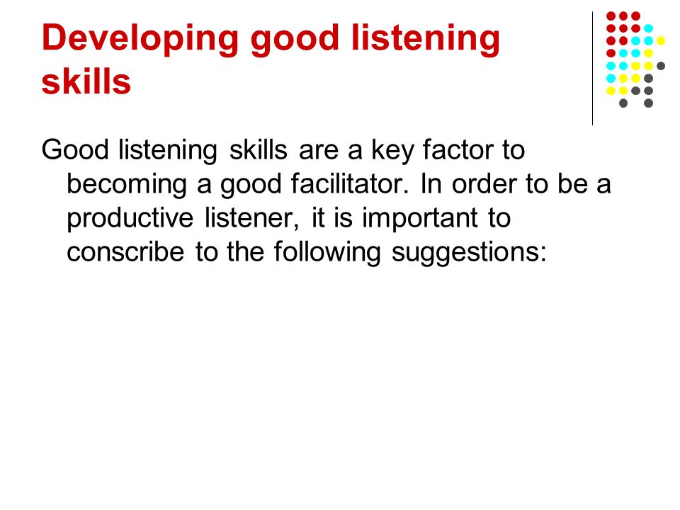 Developing good listening skills
