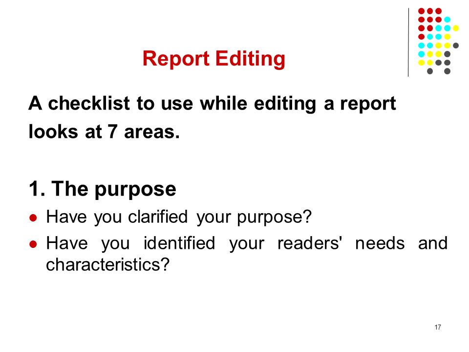 Report Editing 1. The purpose