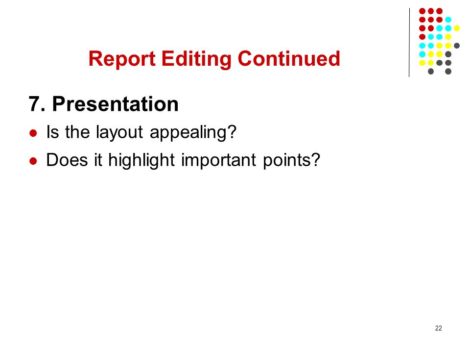 Report Editing Continued