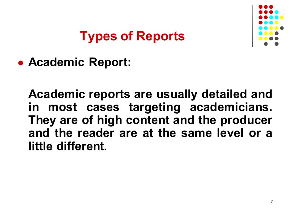 Types of Reports Academic Report: