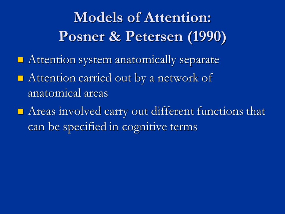 Models of Attention: Posner & Petersen (1990)