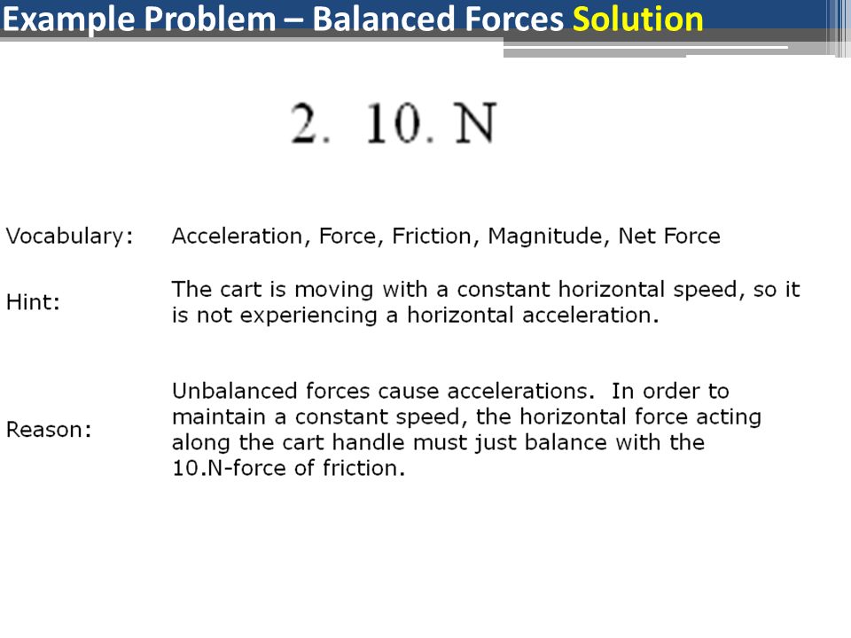 Example Problem – Balanced Forces Solution