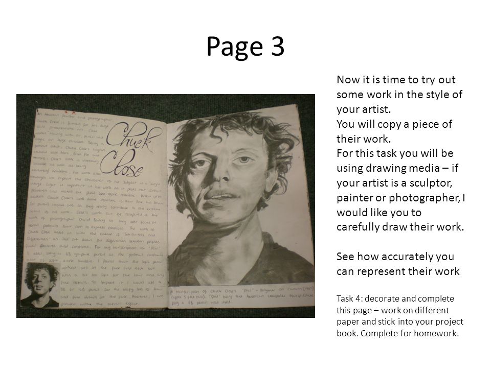 Page 3 Now it is time to try out some work in the style of your artist. You will copy a piece of their work.