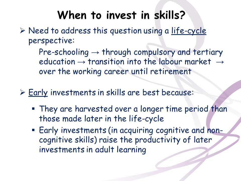 When to invest in skills