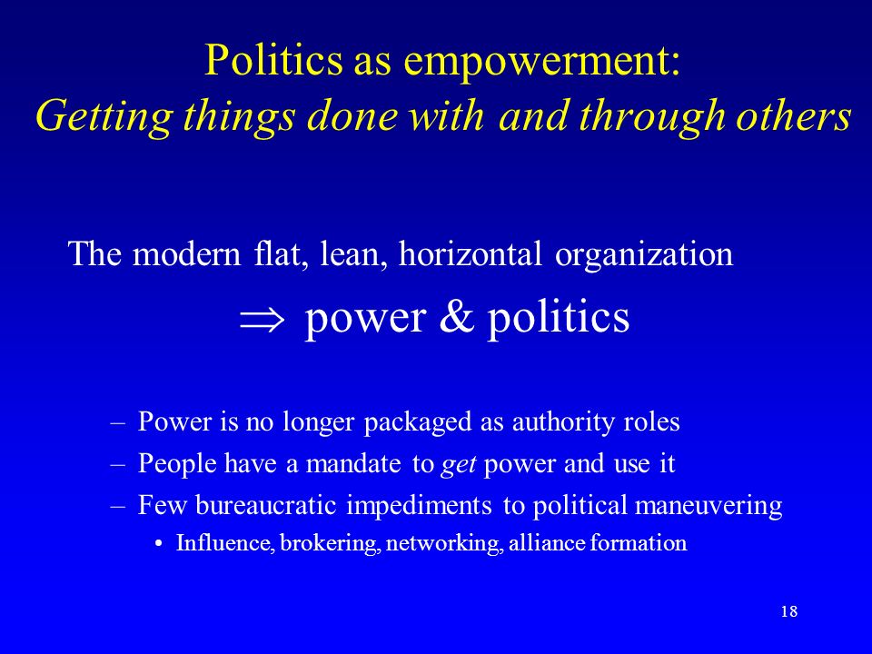 Politics as empowerment: Getting things done with and through others