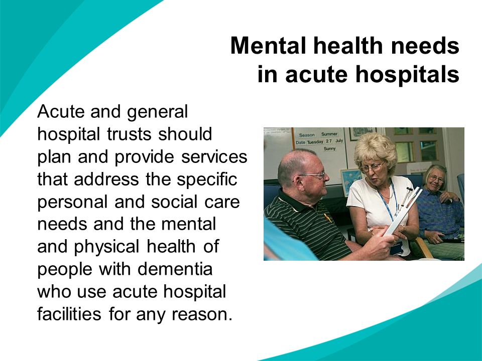 Mental health needs in acute hospitals