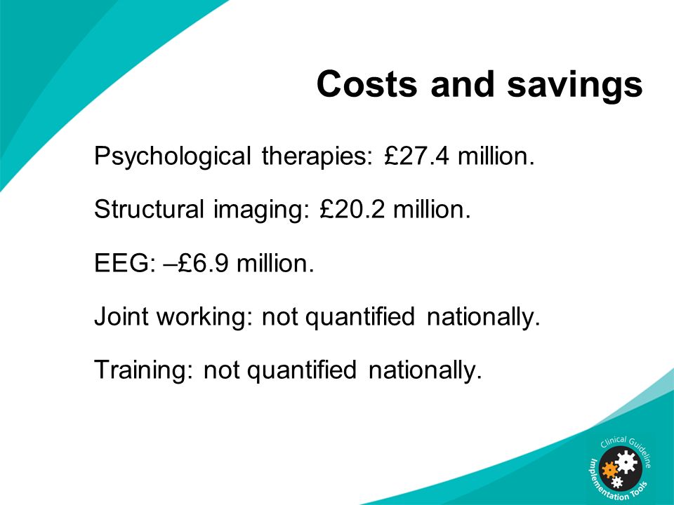 Costs and savings Psychological therapies: £27.4 million.