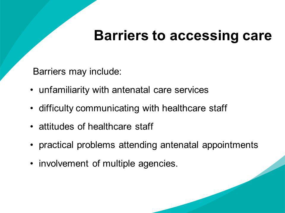 Barriers to accessing care
