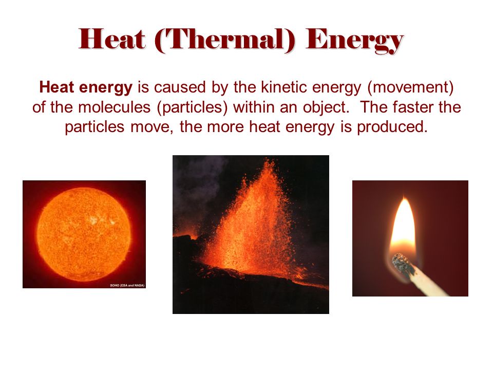 Heat (Thermal) Energy