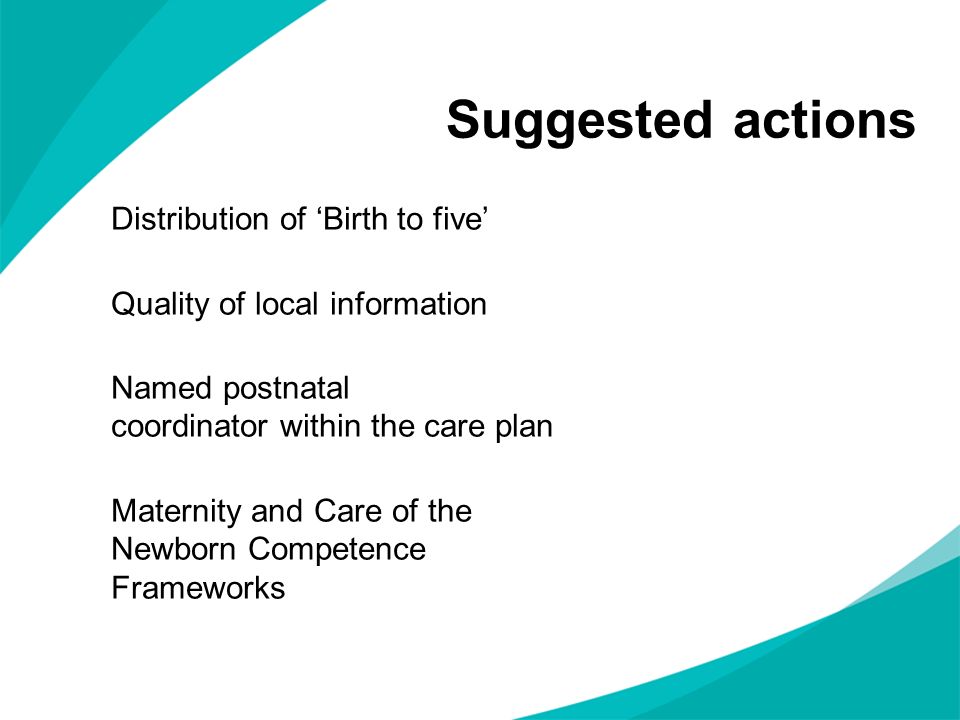 Suggested actions Distribution of ‘Birth to five’