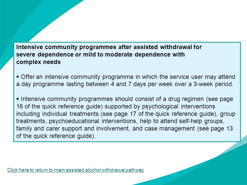 Intensive community programmes after assisted withdrawal for