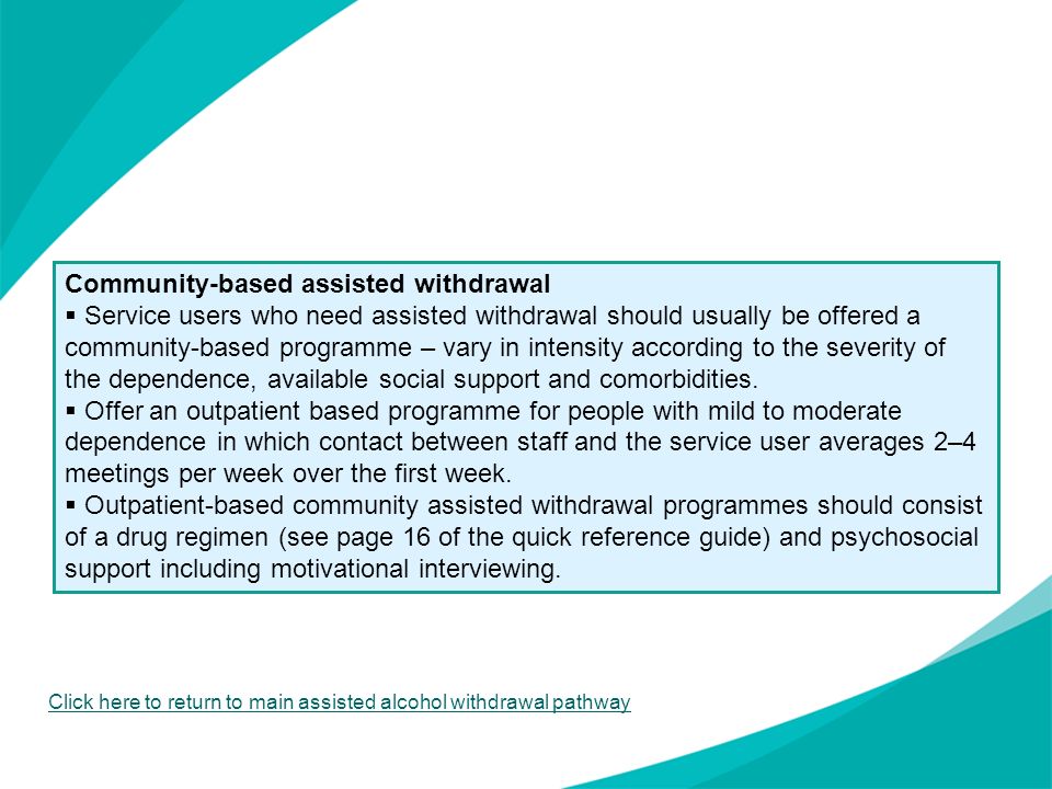 Community-based assisted withdrawal