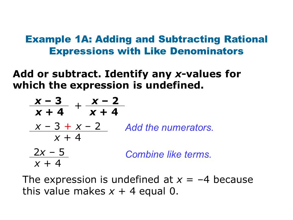Example 1A: Adding and Subtracting Rational Expressions with Like Denominators