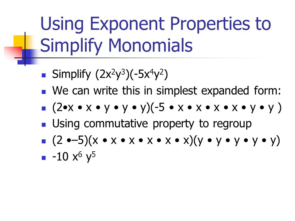 Using Exponent Properties to Simplify Monomials