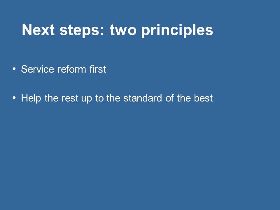 Next steps: two principles