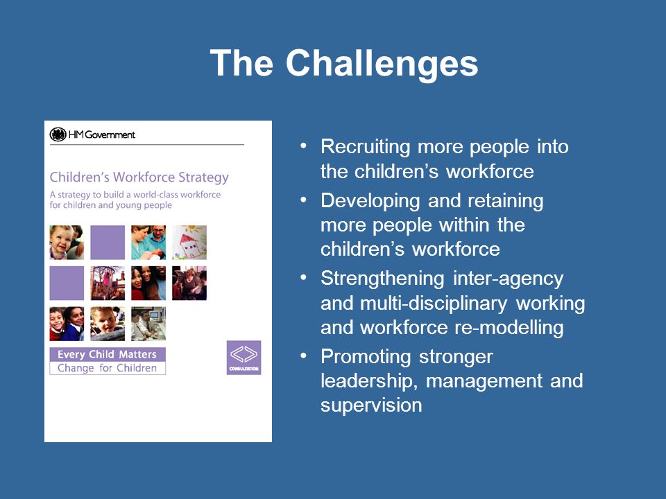 The Challenges Recruiting more people into the children’s workforce
