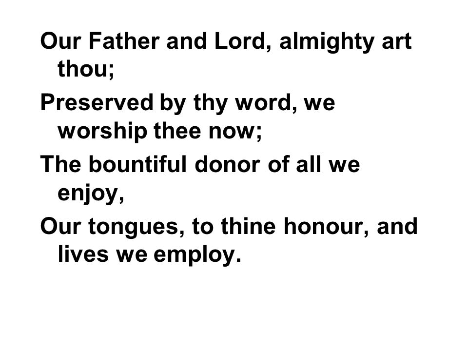 Our Father and Lord, almighty art thou;