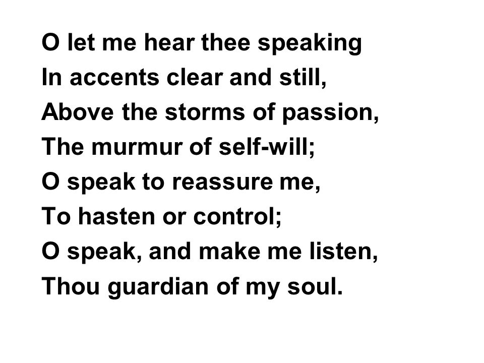 O let me hear thee speaking