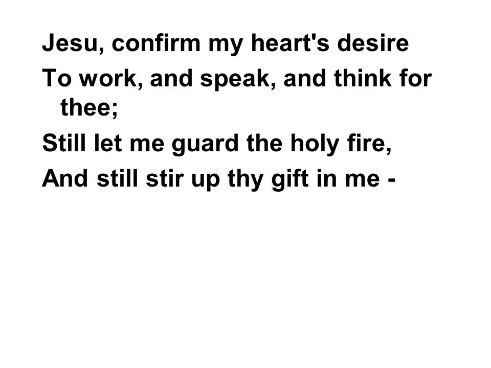 Jesu, confirm my heart s desire