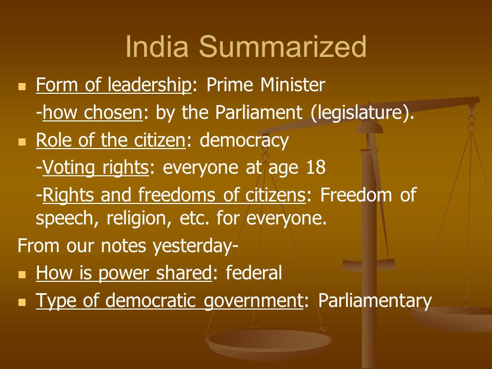 India Summarized Form of leadership: Prime Minister