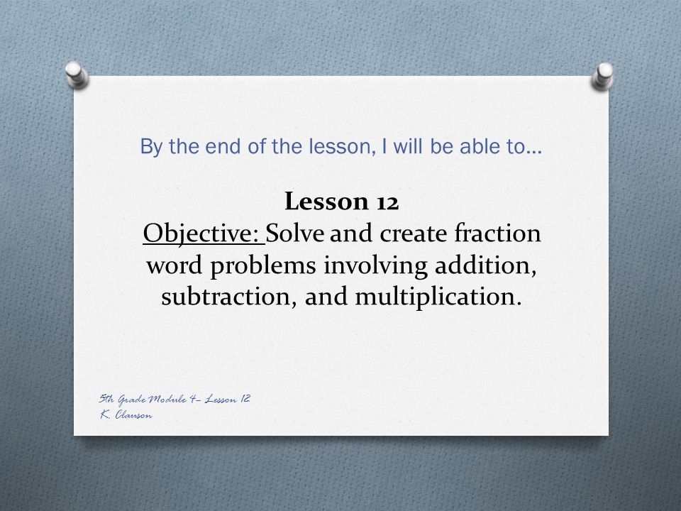 By the end of the lesson, I will be able to…
