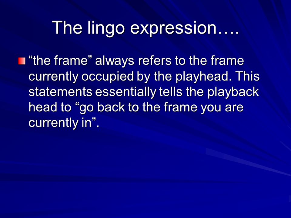 The lingo expression….