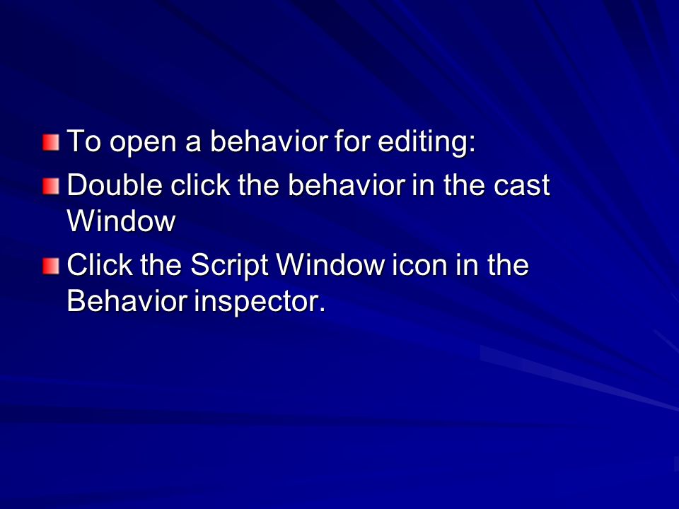 To open a behavior for editing: