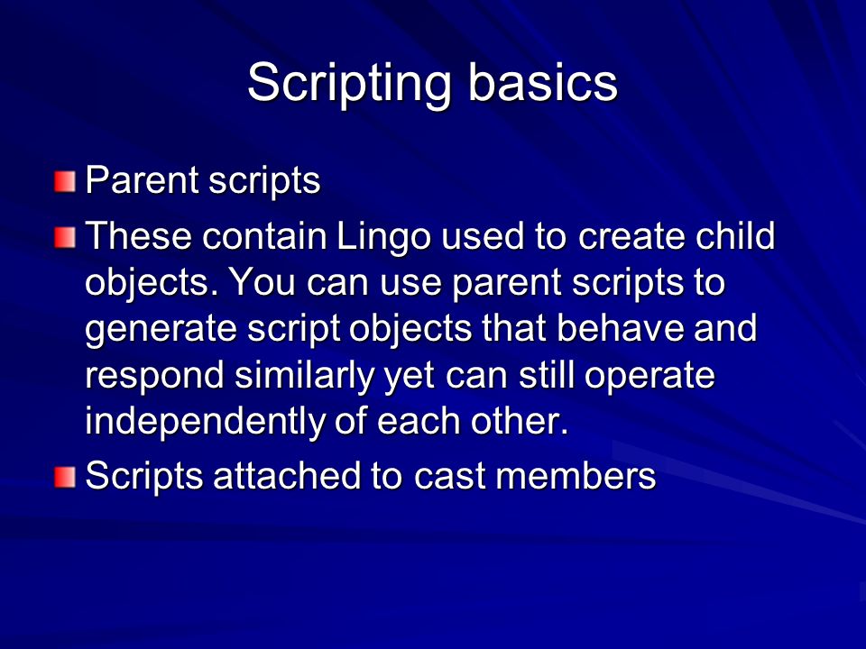 Scripting basics Parent scripts