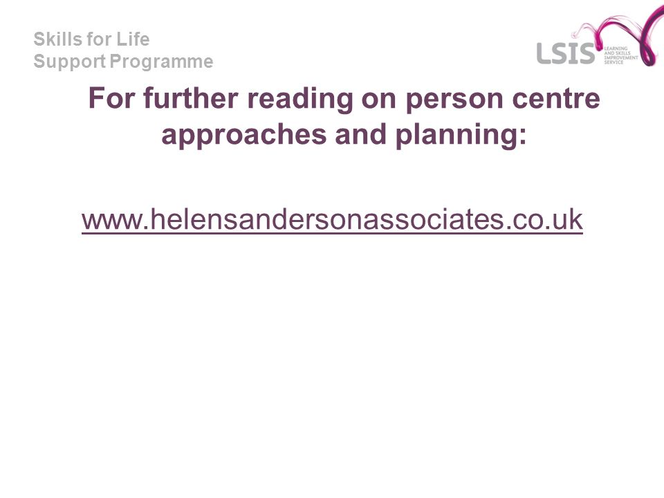 For further reading on person centre approaches and planning: