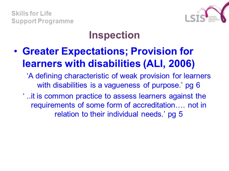 Inspection Greater Expectations; Provision for learners with disabilities (ALI, 2006)