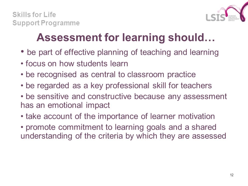 Assessment for learning should…