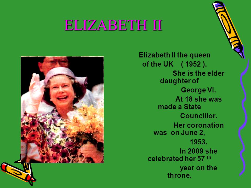 ELIZABETH II Elizabeth II the queen of the UK ( 1952 ).