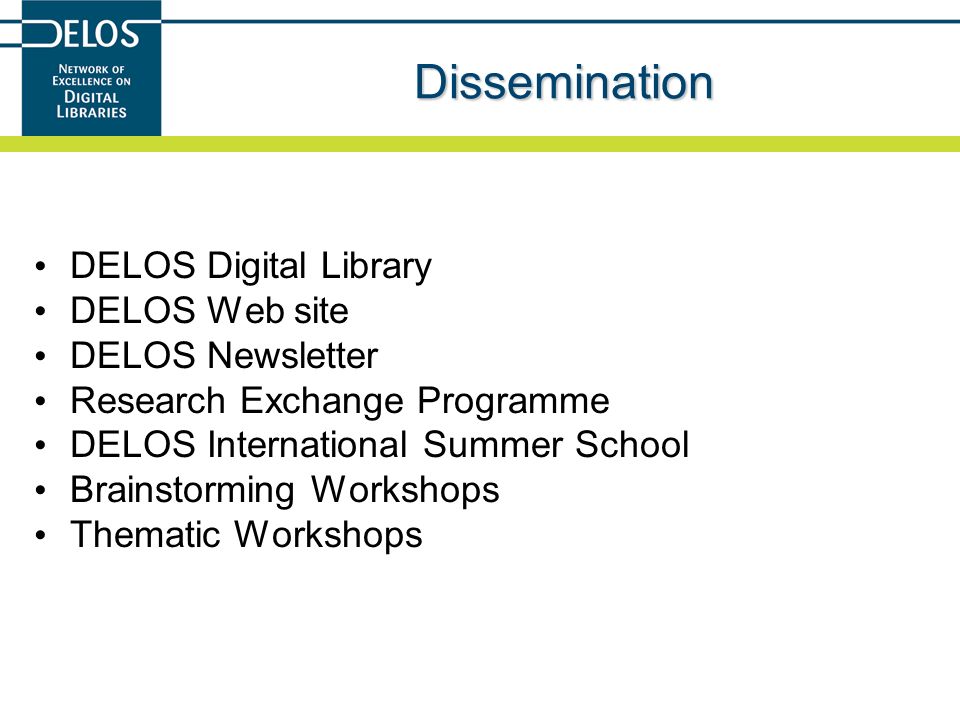 Dissemination DELOS Digital Library DELOS Web site DELOS Newsletter