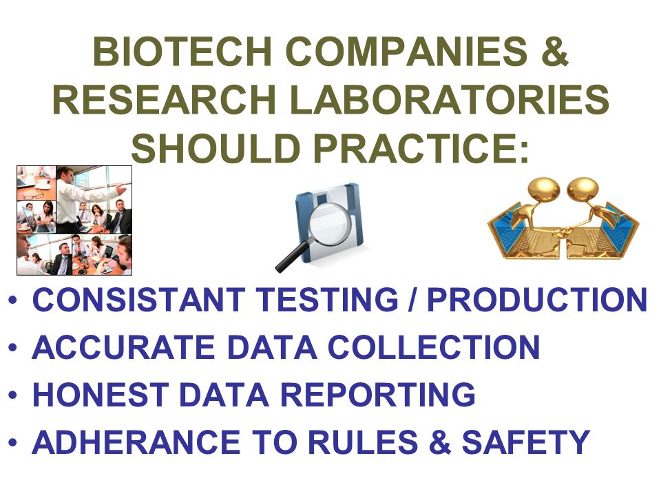 BIOTECH COMPANIES & RESEARCH LABORATORIES SHOULD PRACTICE: