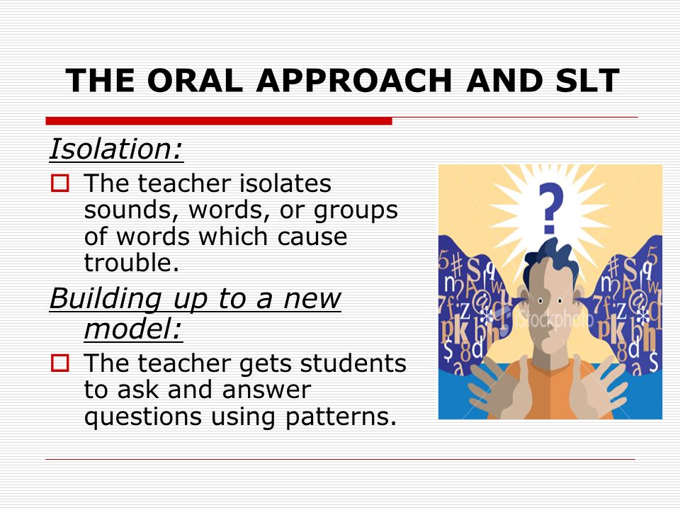 THE ORAL APPROACH AND SLT