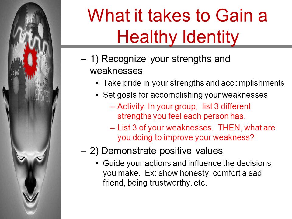 What it takes to Gain a Healthy Identity