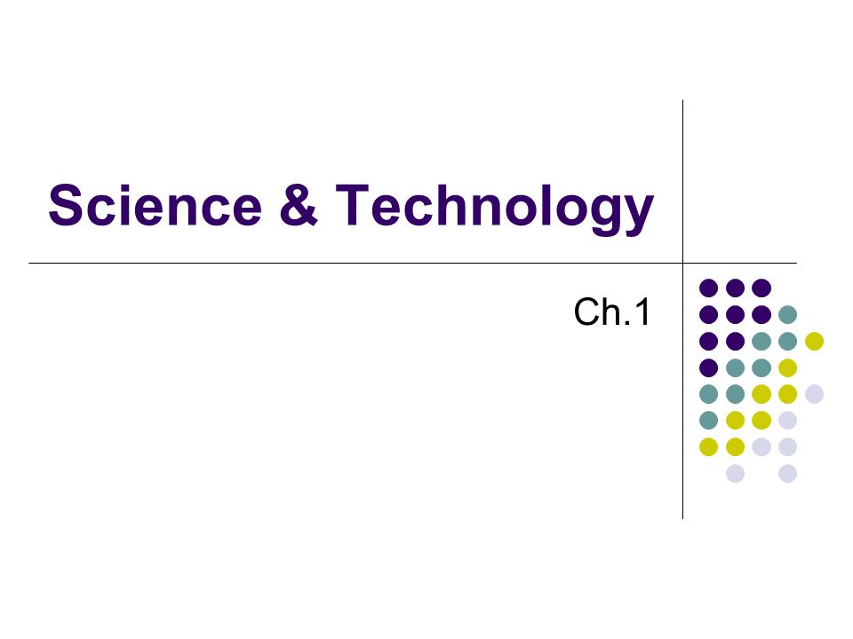 Science & Technology Ch.1
